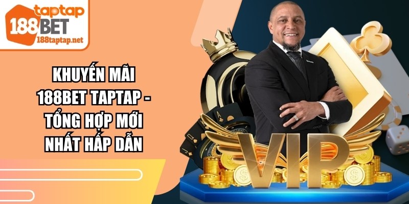 Khuyến mãi 188BET TAPTAP