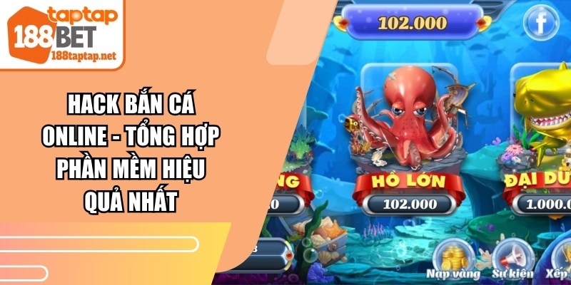 Hack Bắn Cá Online