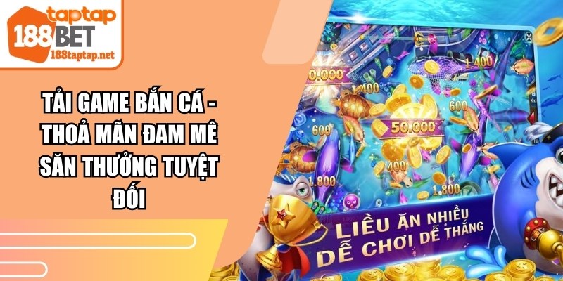 Tải Game Bắn Cá